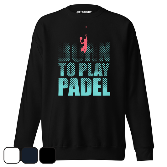 BORN TO PLAY PADEL