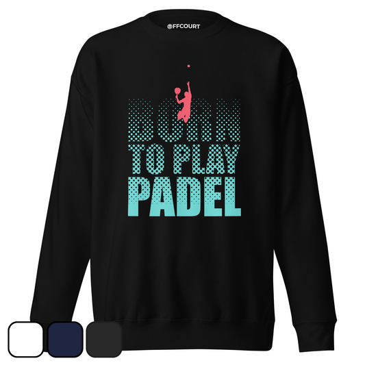 BORN TO PLAY PADEL